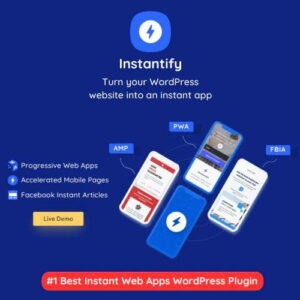 Instantify PWA and Google AMP and Facebook IA for WordPress 7.6