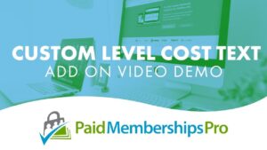 Paid Memberships Pro Custom Level Cost Text Addon 0.4.1
