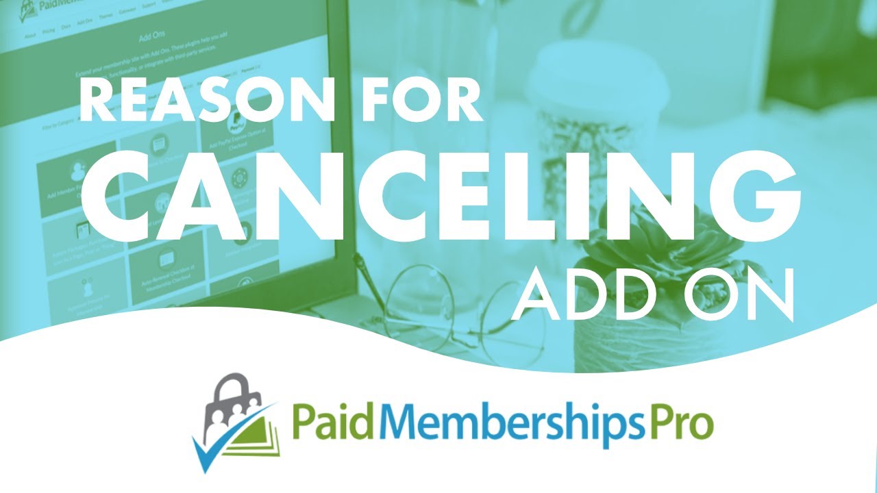 Paid Memberships Pro – Reason for Canceling 0.21