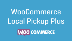 Woocommerce Local Pickup Plus 2.11.3