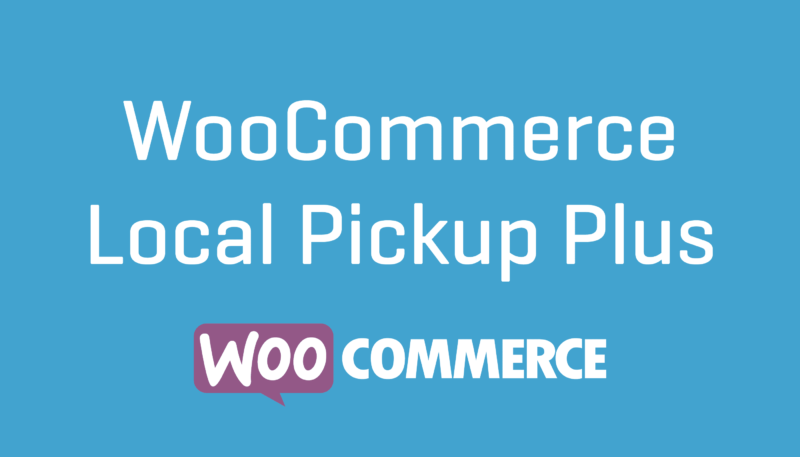 Woocommerce Local Pickup Plus 2.11.3