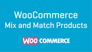 WooCommerce Mix and Match Products 2.7.0