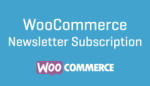 WooCommerce Newsletter Subscription 4.0.0