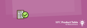 WPC Product Table for WooCommerce Premium 2.2.8