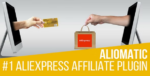 Aliomatic – AliExpress Affiliate Money Generator Plugin for WordPress 2.0.1