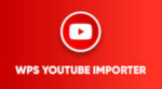 WPS YouTube Importer 2.0.0 + Access to all WP-Script Themes & Plugins