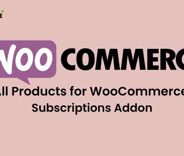 All Products for WooCommerce Subscriptions Addon 6.1.0