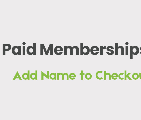 Paid Memberships Pro Add Name to Checkout 0.7.1