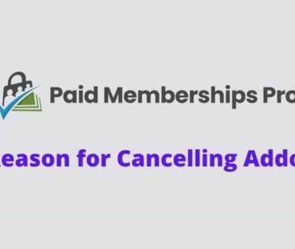 Paid Memberships Pro Reason for Cancelling Addon 1.1