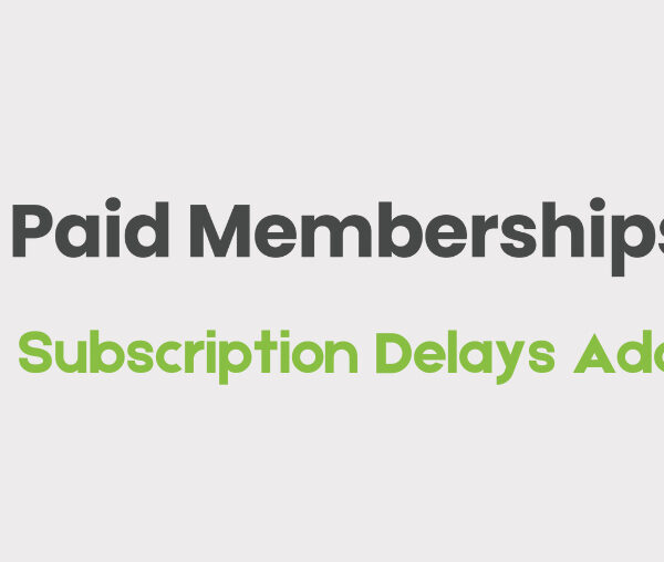 Paid Memberships Pro Subscription Delays Addon 0.6.1