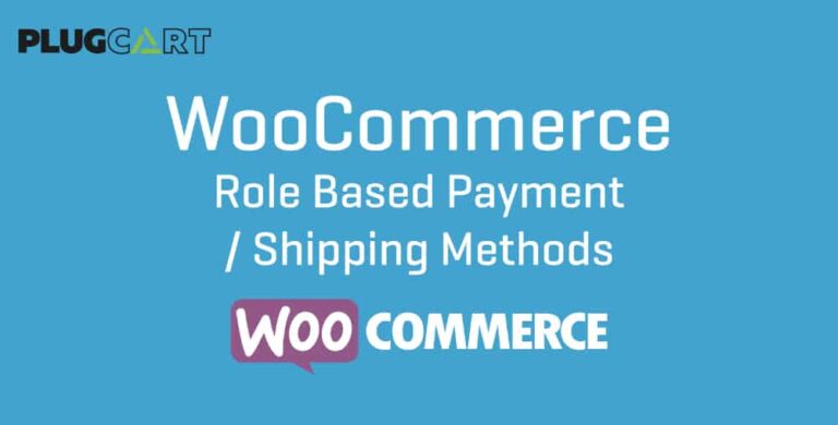 Woocommerce Role-Based Payment / Shipping Methods 2.7.5